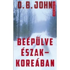 Beépülve Észak-Koreában    14.95 + 1.95 Royal Mail